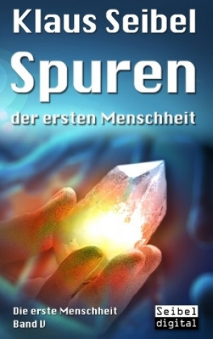 Libro Spuren Der Ersten Menschheit Klaus Seibel