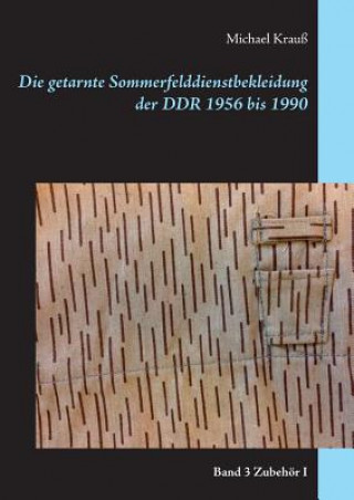 Book getarnte Sommerfelddienstbekleidung der DDR 1956 bis 1990 Michael Krauß