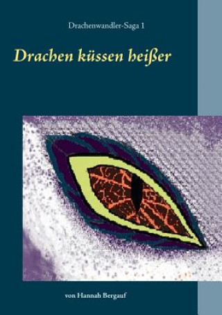 Kniha Drachen kussen heisser Hannah Bergauf