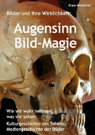 Книга Augensinn und Bild-Magie. Bilder und ihre Wirklichkeit Klaus Wolschner