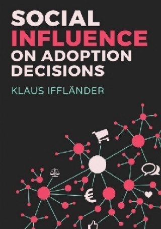 Könyv Social Influence on Adoption Decisions Klaus Iffländer