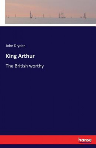 Książka King Arthur John Dryden