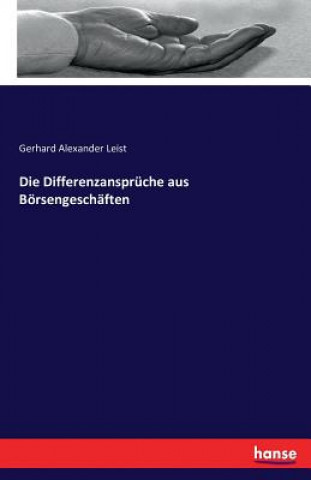 Buch Differenzanspruche aus Boersengeschaften Gerhard Alexander Leist