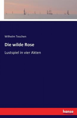 Könyv wilde Rose Wilhelm Teschen