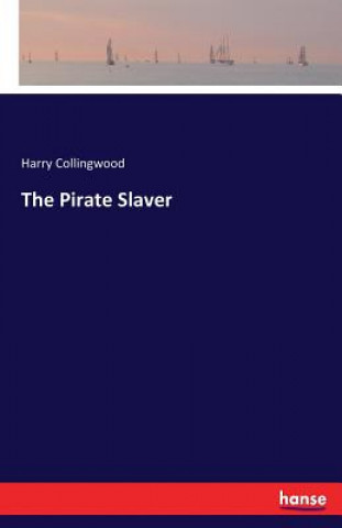 Książka Pirate Slaver Harry Collingwood