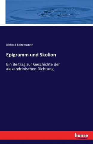 Książka Epigramm und Skolion Richard Reitzenstein