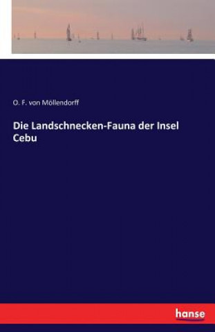 Kniha Landschnecken-Fauna der Insel Cebu O. F. von Möllendorff