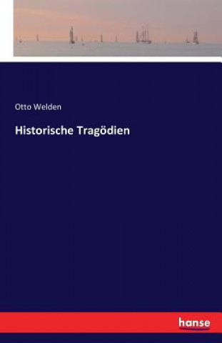Book Historische Tragoedien Otto Welden