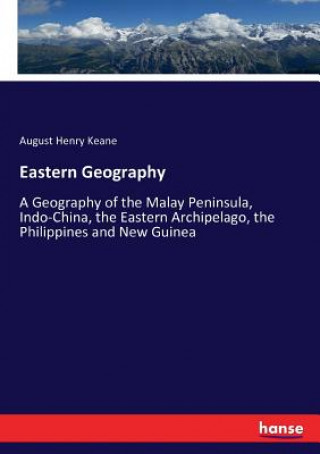 Knjiga Eastern Geography Keane August Henry Keane
