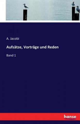 Boek Aufsatze, Vortrage und Reden A Jacobi