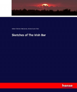 Carte Sketches of The Irish Bar Robert Shelton Mackenzie