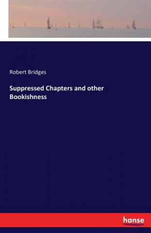 Boek Suppressed Chapters and other Bookishness Robert Bridges
