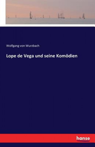 Carte Lope de Vega und seine Komoedien Wolfgang Von Wurzbach