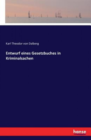 Carte Entwurf eines Gesetzbuches in Kriminalsachen Karl Theodor Von Dalberg