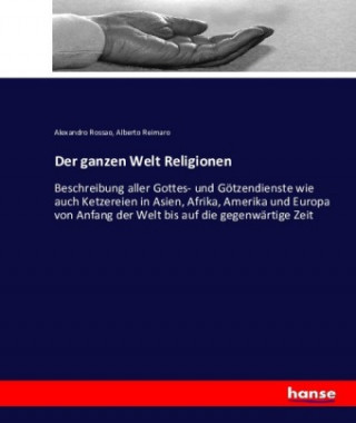 Könyv ganzen Welt Religionen Alexandro Rossao