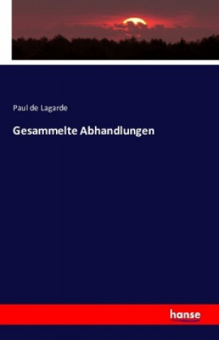 Carte Gesammelte Abhandlungen Paul de Lagarde