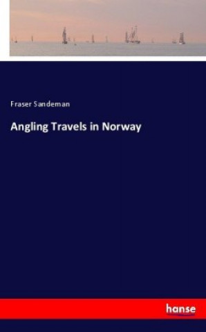 Livro Angling Travels in Norway Fraser Sandeman