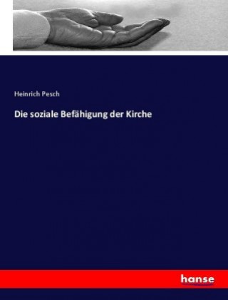 Книга soziale Befahigung der Kirche Heinrich Pesch