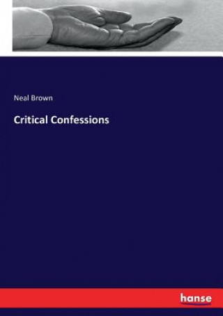 Книга Critical Confessions Brown Neal Brown