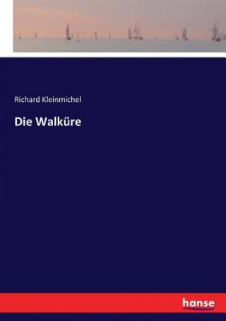 Knjiga Walkure RICHARD KLEINMICHEL