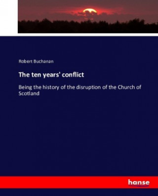 Kniha The ten years' conflict Robert Buchanan