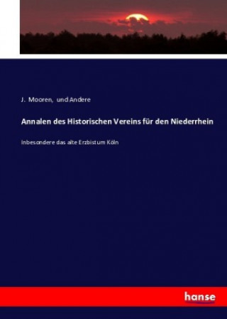 Kniha Annalen des Historischen Vereins für den Niederrhein J. Mooren