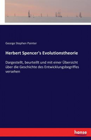 Knjiga Herbert Spencer's Evolutionstheorie George Stephen Painter