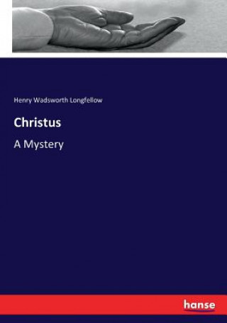 Libro Christus Longfellow Henry Wadsworth Longfellow