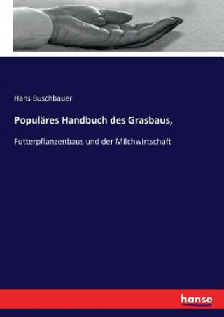 Kniha Populares Handbuch des Grasbaus, Hans Buschbauer