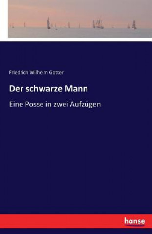 Knjiga schwarze Mann Friedrich Wilhelm Gotter