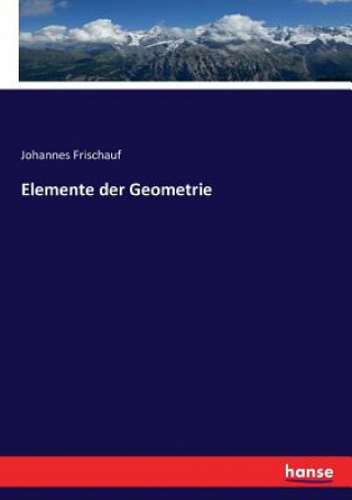 Książka Elemente der Geometrie Johannes Frischauf