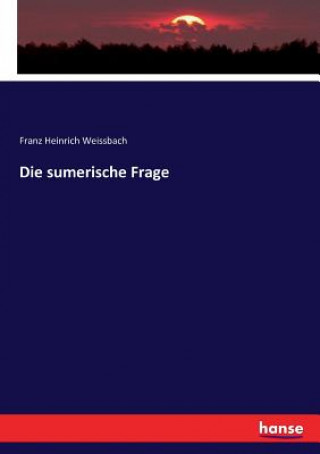 Könyv sumerische Frage Franz Heinrich Weissbach