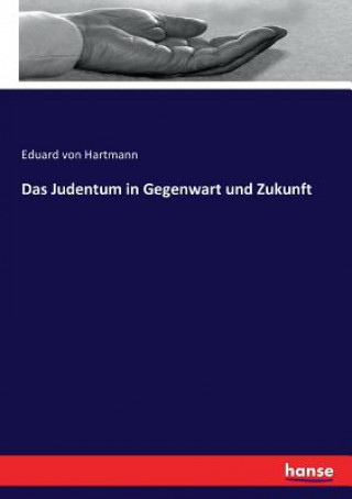 Livre Judentum in Gegenwart und Zukunft Eduard von Hartmann