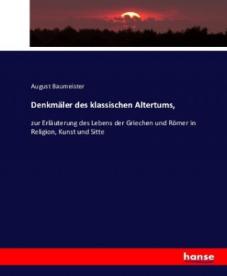 Kniha Denkmäler des klassischen Altertums, August Baumeister