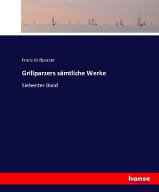 Książka Grillparzers samtliche Werke Franz Grillparzer