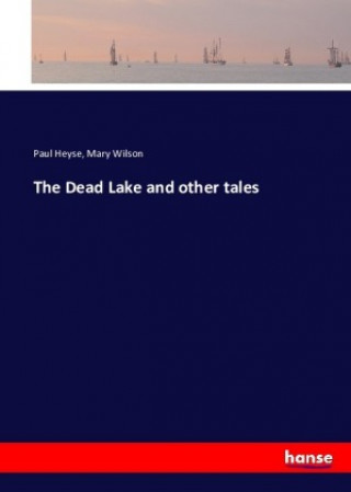 Βιβλίο Dead Lake and other tales Paul Heyse