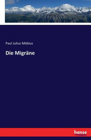 Kniha Migrane Paul Julius Mobius