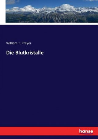 Kniha Blutkristalle William T. Preyer