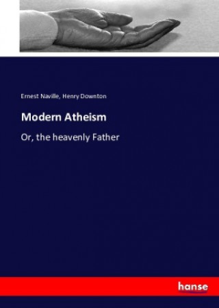 Kniha Modern Atheism Ernest Naville