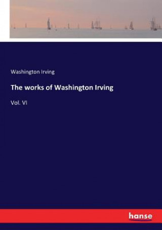 Kniha works of Washington Irving Washington Irving