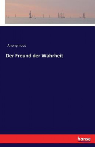 Buch Freund der Wahrheit Anonymous