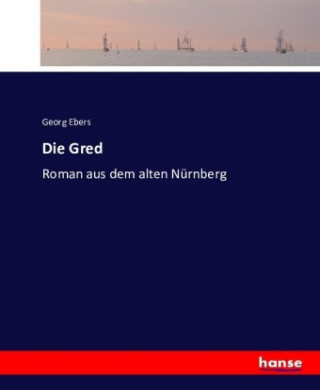 Buch Die Gred Georg Ebers