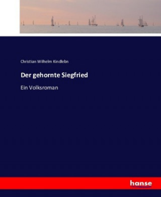 Książka Der gehornte Siegfried Christian Wilhelm Kindlebn