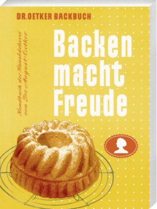 Kniha Backen macht Freude - Reprint 1952 Dr. Oetker