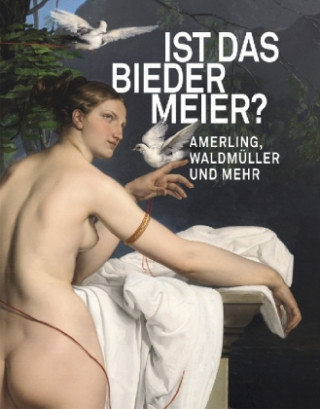 Knjiga Ist das Biedermeier? Sabine Grabner