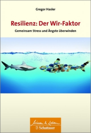 Книга Resilienz - Der Wir-Faktor Gregor Hasler