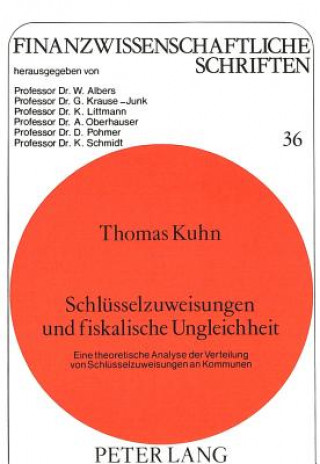 Kniha Schluesselzuweisungen und fiskalische Ungleichheit Thomas Kuhn