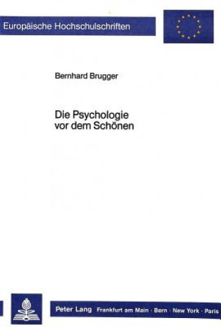 Książka Die Psychologie vor dem Schoenen Bernhard Brugger