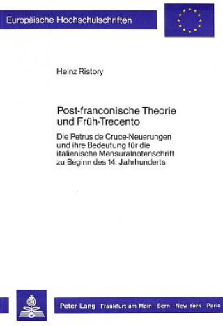 Boek Post-franconische Theorie und Frueh-Trecento Heinz Ristory