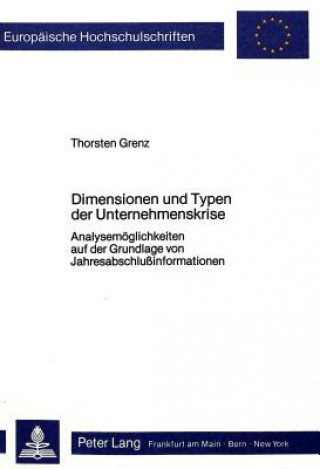 Könyv Dimensionen und Typen der Unternehmenskrise Thorsten Grenz